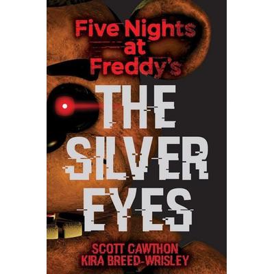 Five Nights at Freddy's: The Silver Eyes, Taschenbuch von Kira Breed-Wrisley,Scott Cawthon, Scholastic Ltd., 978-1-338-13437-7