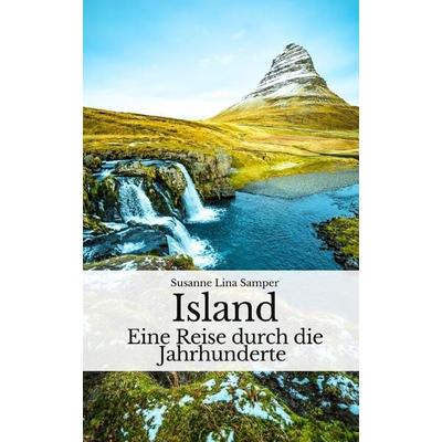 Island, Taschenbuch von Susanne Lina Samper, Independently Published