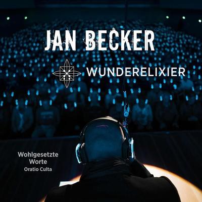 Wunderelixier - Wohlgesetzte Worte - Oratio Culta - Jan Becker, Audio, 4251513990906