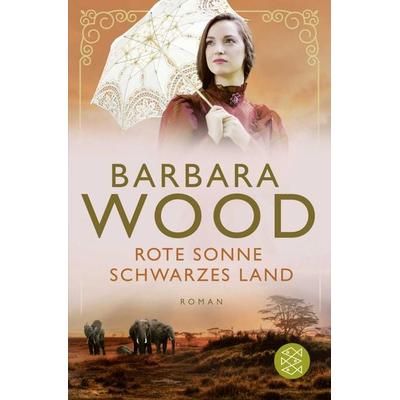 Rote Sonne, schwarzes Land, Taschenbuch von Barbara Wood, Fischer Taschenbuch Verlag