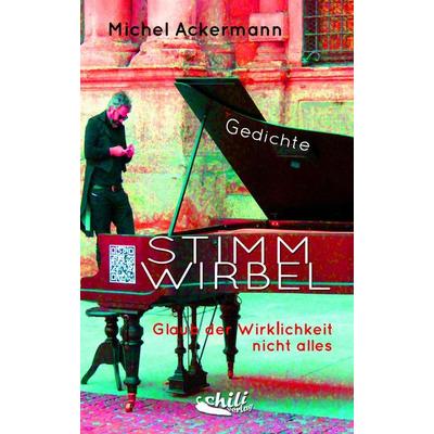 Stimmwirbel, Taschenbuch von Ackermann Michel, Chiliverlag, 978-3-943292-36-7