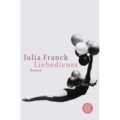 Liebediener, Taschenbuch von Julia Franck, Fischer Taschenbuch Verlag, 978-3-596-17801-8