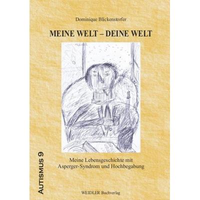 Meine Welt - Deine Welt, Taschenbuch von Dominique Blickenstorfer, Weidler Buchverlag Berlin, 978-3-89693-243-3