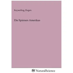 Die Spinnen Amerikas, Fachbücher von Eugen Keyserling