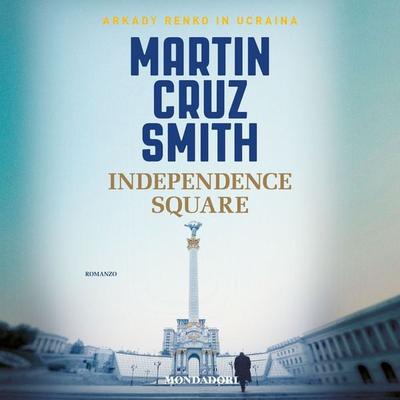 Independence square - Martin Cruz Smith, Audio, 9788852165078