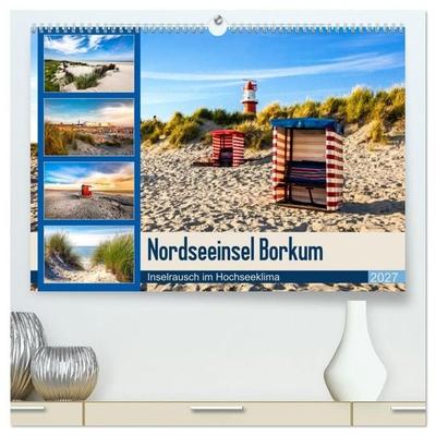 Nordseeinsel Borkum - Inselrausch im Hochseeklima (hochwertiger Premium Wandkalender 2027 DIN A2 quer), Kunstdruck in Hochglanz