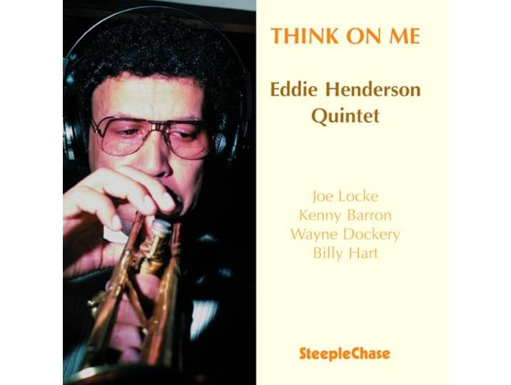 Eddie Henderson - Think On Me