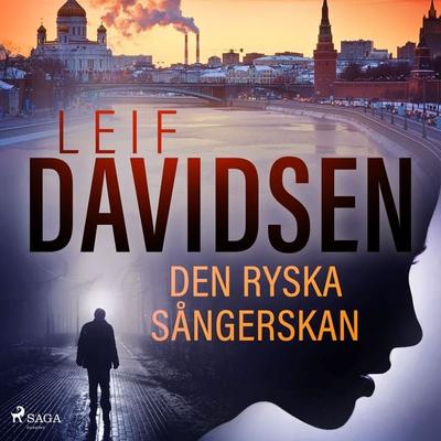 Den ryska sångerskan - Leif Davidsen, Audio, 9788726684421
