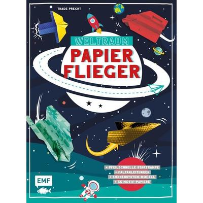 Weltraum-Papierflieger: Mit Faltanleitungen, pfeilschneller Startrampe, supercoolem Sonnensystem-Modell und 55 Motiv-Papieren zum Sofort-Loslegen,
