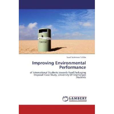 Tafida, S: Improving Environmental Performance, Taschenbuch von Saad Suleiman Tafida, LAP LAMBERT Academic Publishing, 978-3-659-26284-5