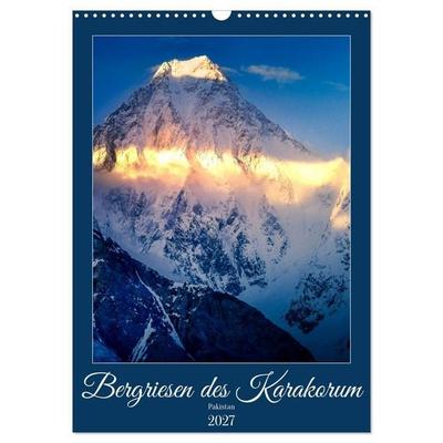 Bergriesen des Karakorum (Wandkalender 2027 DIN A3 hoch), CALVENDO Monatskalender