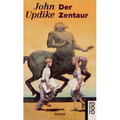 Der Zentaur, Taschenbuch von John Updike, Rowohlt Taschenbuch, 978-3-499-13643-6