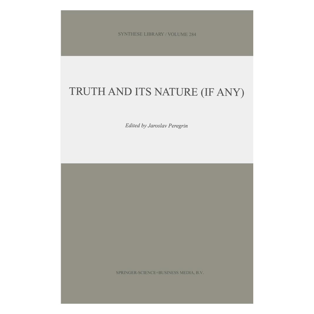 Springer Truth and Its Nature (if Any) (Englisch, Softcover, J. Peregrin) (55380230)