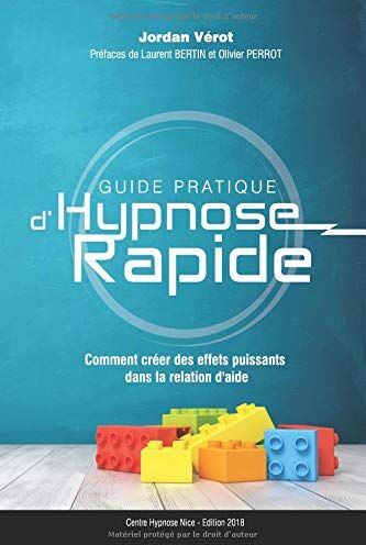 JORDAN VEROT - Guide Pratique d'Hypnose Rapide: Comment créer des effets puissants dans la relation d'aide? - Preis vom 30.09.2026 09:01:18 h