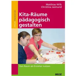 Kita-Räume pädagogisch gestalten, Fachbücher von Christina Jasmund, Matthias Wilk