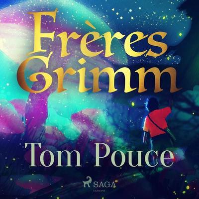 Tom Pouce - Frères Grimm, Audio, 9788726216424
