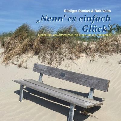 Nenn' es einfach Glück - Rüdiger Dunkel, CD, 9783945676684