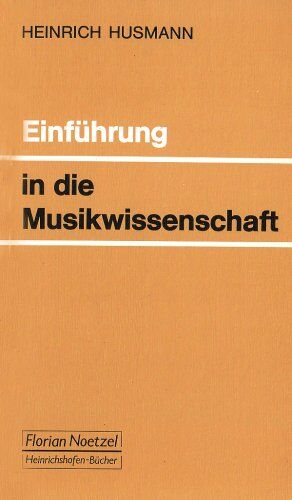 Heinrich Husmann - Einführung in die Musikwissenschaft - Preis vom 07.10.2026 11:45:10 h