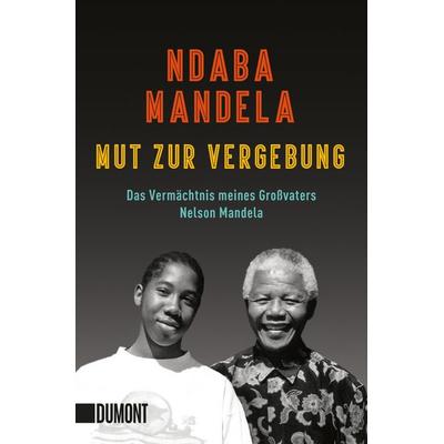 Mut zur Vergebung, Taschenbuch von Ndaba Mandela, DuMont Buchverlag