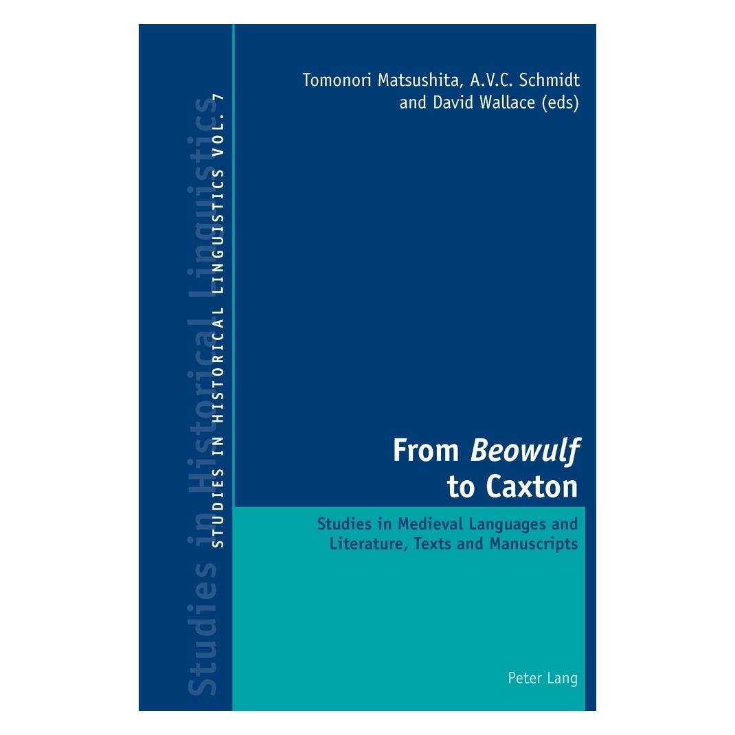 Peter Lang From 'Beowulf' to Caxton (Englisch, Softcover, A.V.C. Schmidt, David J. Wallace, Tomonori Matsushita) (56024892)