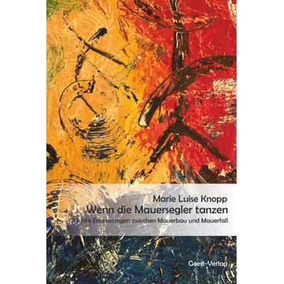 Wenn die Mauersegler tanzen, Taschenbuch von Marie-Luise Knopp, Geest-Verlag, 978-3-690-64545-4
