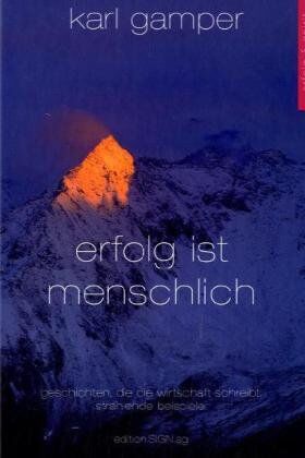 Karl Gamper - Erfolg ist menschlich: Das Prinzip gegenseitiger Förderung. Beispiele - Preis vom 09.10.2026 07:28:09 h