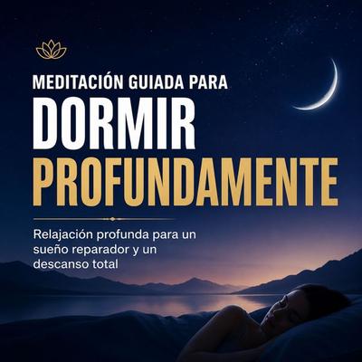 Meditación Guiada para Dormir Profundamente - Instituto de Meditación e. Hipnosis, Audio, 4071498352243