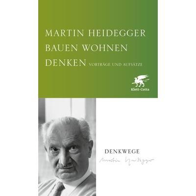 Bauen Wohnen Denken, Gebundene Ausgabe von Martin Heidegger, Klett Cotta, 978-3-608-94758-8