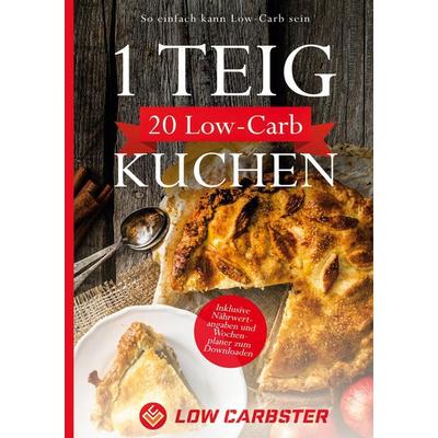 1 Teig 20 Low-Carb Kuchen: So einfach kann Low-Carb sein - Inklusive Nährwertangaben und Wochenplaner zum Downloaden, Gebundene Ausgabe von Low
