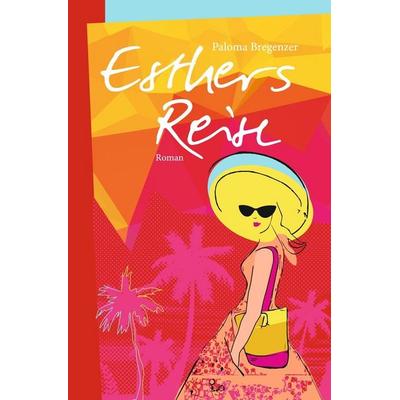Esthers Reise, Taschenbuch von Paloma Bregenzer, Tolino media, 978-3-695-63842-0
