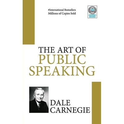 The Art of Public Speaking, Taschenbuch von Dale Carnegie, Adarsh Books, 978-81-8363-155-6