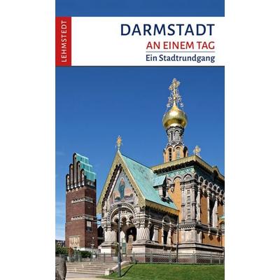 Darmstadt an einem Tag, Taschenbuch von Andrea Reidt, Lehmstedt Verlag, 978-3-95797-000-8