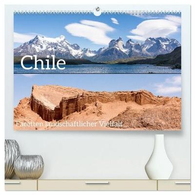 Chile - Facetten landschaftlicher Vielfalt (hochwertiger Premium Wandkalender 2027 DIN A2 quer), Kunstdruck in Hochglanz