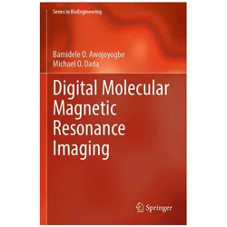 Digital Molecular Magnetic Resonance Imaging, Fachbücher von Bamidele O. Awojoyogbe, Michael O. Dada