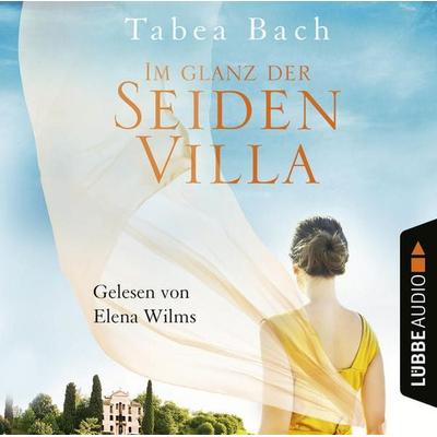 Im Glanz der Seidenvilla - Seidenvilla-Saga, Band 2 - Tabea Bach, Audio, 9783838794426