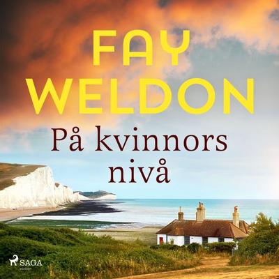 På kvinnors nivå - Fay Weldon, Audio, 9788711970003