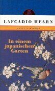 Lafcadio Hearn - In einem japanischen Garten - Preis vom 09.10.2026 07:28:09 h