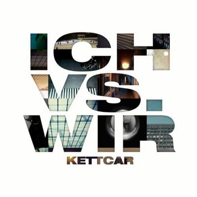 Kettcar: Ich vs. Wir - Kettcar, CD