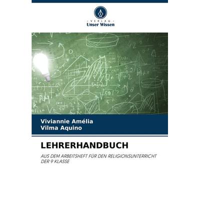 Lehrerhandbuch, Taschenbuch von Viviannie Amélia,Vilma Aquino, Verlag Unser Wissen, 978-620-7-91964-2
