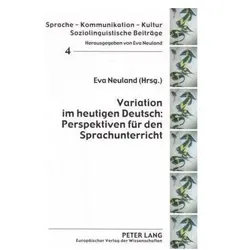 Variation im heutigen Deutsch: Perspektiven für den Sprachunterricht, Fachbücher von Eva Neuland