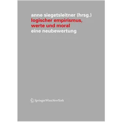 Logischer Empirismus, Werte und Moral, Fachbücher von Anne Siegetsleitner