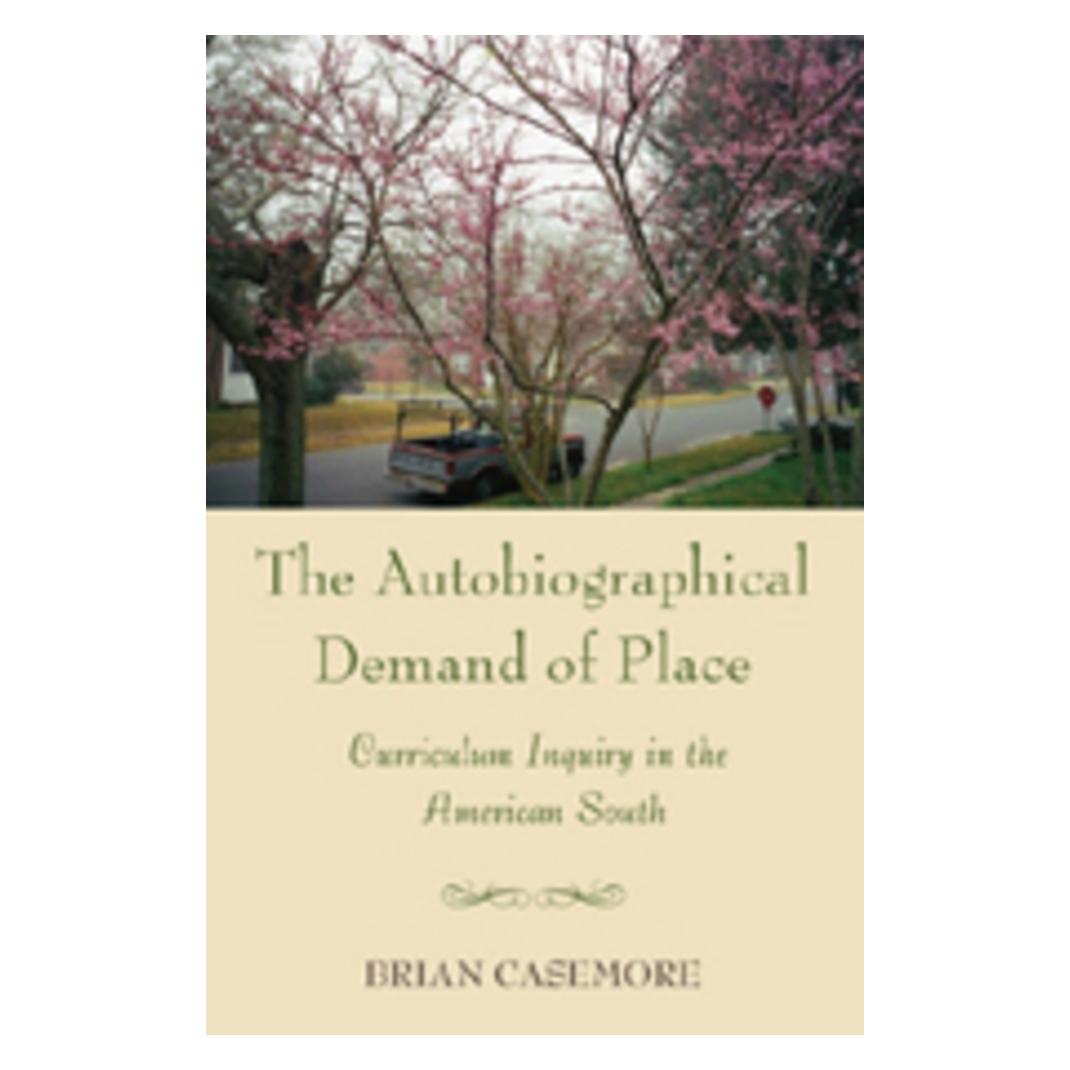 Peter Lang The Autobiographical Demand of Place (Englisch, Softcover, Brian Casemore) (56032596)