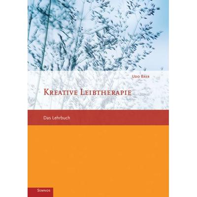 Kreative Leibtherapie, Taschenbuch von Udo Baer, Semnos, 978-3-934933-36-1