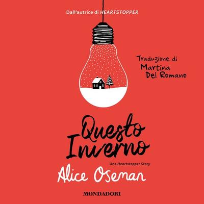 Questo inverno. Una heartstopper story - Alice Oseman, Audio, 9788852157837