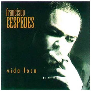 Francisco Cespedes - Vida Locca - Preis vom 12.10.2026 11:37:12 h