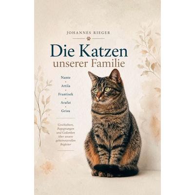 Die Katzen unserer Familie, Taschenbuch von Johannes Rieger, NOEL-Verlag, 978-3-96753-913-4