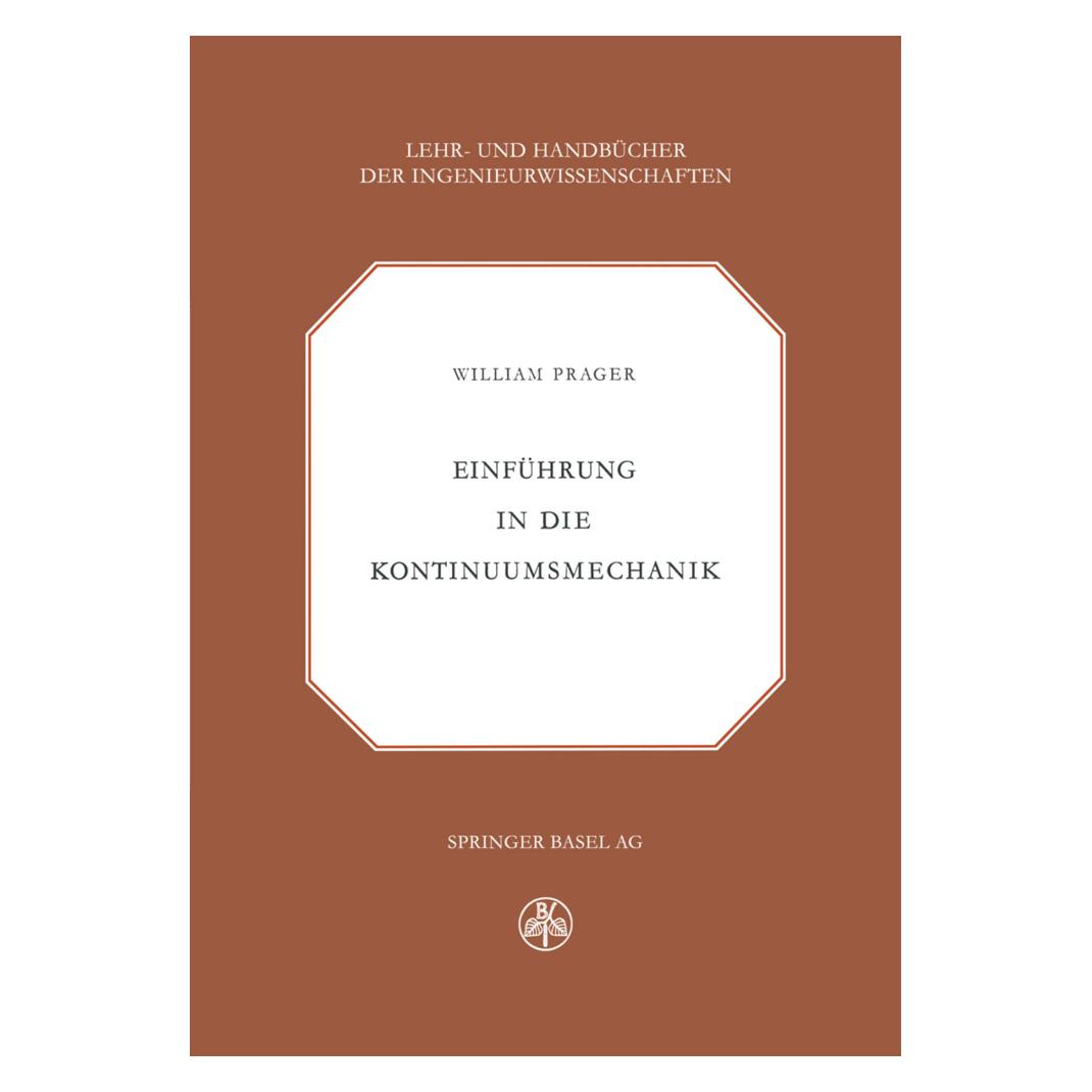 Birkhäuser Einführung in die Kontinuumsmechanik (Deutsch, Softcover, W. Prager, William Prager) (7228378)
