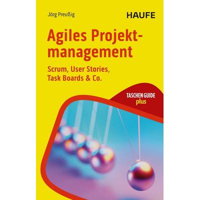 Agiles Projektmanagement, Taschenbuch von Jörg Preussig, Haufe-Lexware, 978-3-648-19307-5