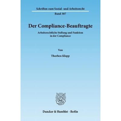 Der Compliance-Beauftragte., Taschenbuch von Thorben Klopp, Duncker & Humblot, 978-3-428-13720-6