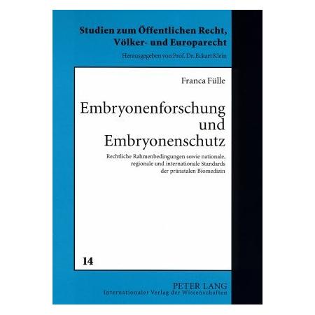 Peter Lang Embryonenforschung und Embryonenschutz (Deutsch, Softcover, Franca Fülle) (56030170)